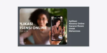 Aplikasi Absensi Online Garansi Resmi Untuk Mahasiswa: Solusi Efisiensi & Integritas Kampus Modern