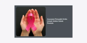 Asuransi Penyakit Kritis Untuk Umkm Untuk Pemula: Panduan Strategis Melindungi Bisnis dan Keluarga