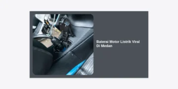 Baterai Motor Listrik Viral Di Medan: Review Lengkap, Harga, dan Tips Perawatan 2024