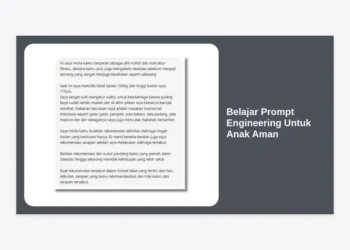 Belajar Prompt Engineering Untuk Anak Aman: Panduan Lengkap di Era AI
