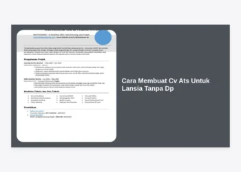 Cara Membuat CV ATS untuk Lansia Tanpa DP: Panduan Lengkap dan Profesional