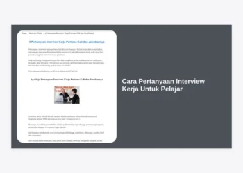 Cara Pertanyaan Interview Kerja Untuk Pelajar: Panduan Lengkap Menjawab & Tips Sukses