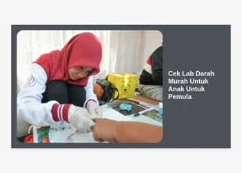 Cek Lab Darah Murah Untuk Anak Untuk Pemula: Panduan Lengkap & Tips Hemat