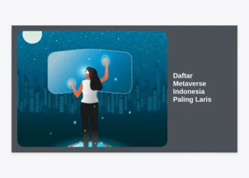Daftar Metaverse Indonesia Paling Laris: Peluang Investasi dan Eksplorasi Digital Masa Depan