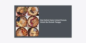 Diet Defisit Kalori Untuk Pemula Untuk Ibu Rumah Tangga: Panduan Sukses Turun Berat Badan Tanpa Ribet