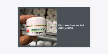Distributor Skincare Anti Aging Jakarta: Panduan Lengkap Memulai Bisnis Kecantikan yang Menguntungkan