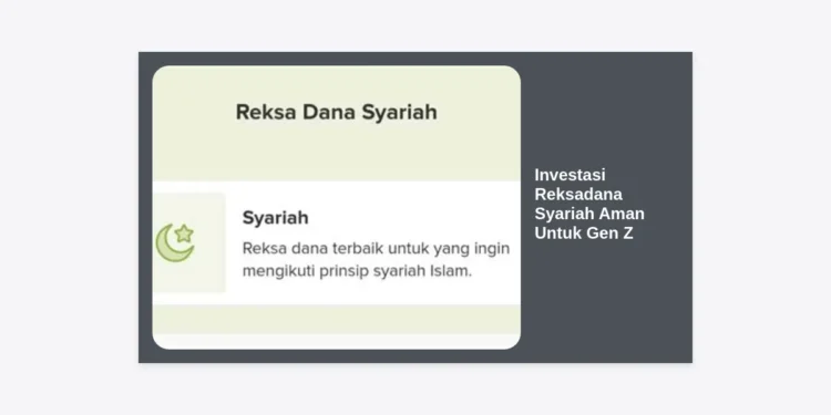 Investasi Reksadana Syariah Aman Untuk Gen Z: Panduan Lengkap Cuan Halal 2024