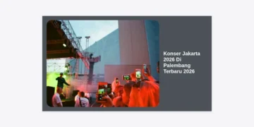 Jadwal Konser Jakarta 2026 Di Palembang Terbaru 2026: Panduan Lengkap & Tips Tiket