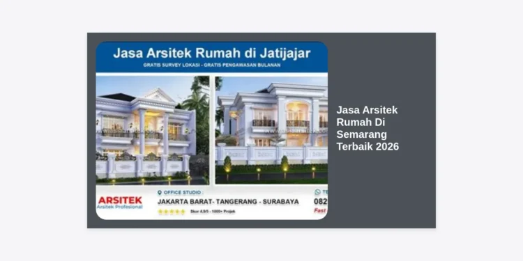 Jasa Arsitek Rumah Di Semarang Terbaik 2026: Panduan Lengkap & Tren Desain