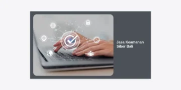 Jasa Keamanan Siber Bali: Lindungi Bisnis Anda dari Ancaman Digital di Era Modern