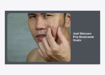 Jual Skincare Pria Berjerawat Gratis: Panduan Lengkap dan Rekomendasi 2024