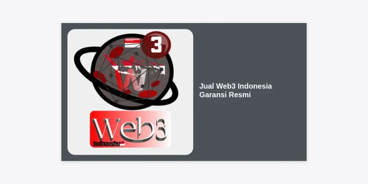 Jual Web3 Indonesia Garansi Resmi: Solusi Investasi Digital Aman & Terpercaya