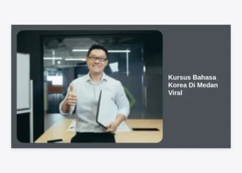 Kursus Bahasa Korea Di Medan Viral: Rekomendasi Terakreditasi & Tips Mahir Cepat