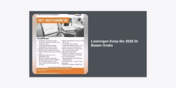 Lowongan Kerja IKN 2026 di Batam Gratis: Panduan Lengkap, Syarat, dan Cara Daftar