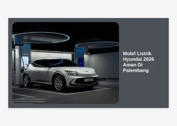 Masa Depan Berkendara: Mengapa Mobil Listrik Hyundai 2026 Aman Di Palembang dan Panduan Lengkapnya