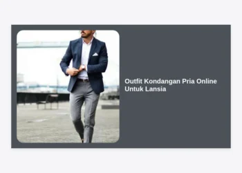 Outfit Kondangan Pria Online Untuk Lansia: Panduan Lengkap Gaya Elegan dan Nyaman