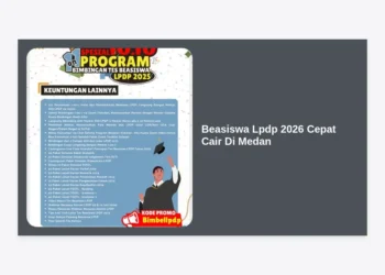 Panduan Lengkap Beasiswa LPDP 2026 Cepat Cair Di Medan: Tips & Strategi Sukses