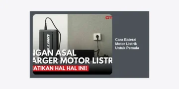 Panduan Lengkap Cara Baterai Motor Listrik Untuk Pemula Agar Awet dan Tahan Lama