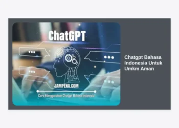 Panduan Lengkap: Cara Menggunakan ChatGPT Bahasa Indonesia Untuk UMKM Aman dan Efektif