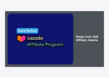Panduan Lengkap dan Harga Cara Jadi Affiliate Jakarta Terbaru 2024
