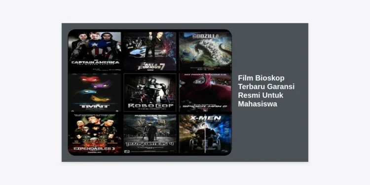 Panduan Lengkap Film Bioskop Terbaru Garansi Resmi Untuk Mahasiswa: Nonton Hemat & Legal