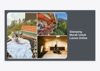 Panduan Lengkap Glamping Murah Untuk Lansia Online: Destinasi Ramah Orang Tua dan Tips Hemat