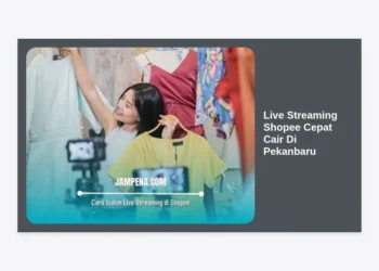 Panduan Lengkap Live Streaming Shopee Cepat Cair Di Pekanbaru: Rahasia Sukses Seller Lokal!