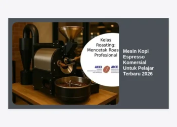Panduan Lengkap Memilih Mesin Kopi Espresso Komersial Untuk Pelajar Terbaru 2026: Investasi Bisnis dan Keterampilan Terbaik