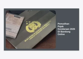 Panduan Lengkap Pemutihan Pajak Kendaraan 2026 Di Bandung Online: Syarat dan Cara Daftar