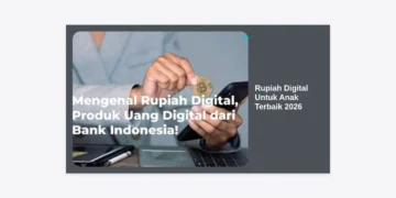 Panduan Lengkap Rupiah Digital Untuk Anak Terbaik 2026: Masa Depan Keuangan Anak