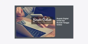 Panduan Lengkap Rupiah Digital Untuk Ibu Rumah Tangga Online: Manfaat, Cara Pakai, dan Peluang Bisnis Terkini