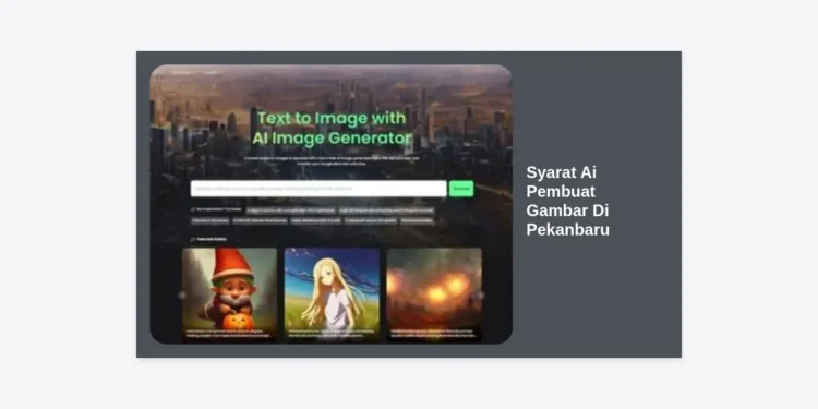 Panduan Lengkap Syarat AI Pembuat Gambar di Pekanbaru: Revolusi Kreatif Digital Riau