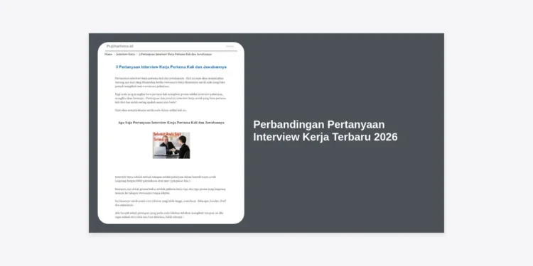 Perbandingan Pertanyaan Interview Kerja Terbaru 2026: Panduan Strategis Lolos Seleksi