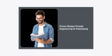 Promo Belajar Prompt Engineering Di Palembang: Kuasai Masa Depan AI Sekarang!
