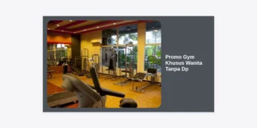 Promo Gym Khusus Wanita Tanpa DP: Panduan Lengkap Memulai Fitness dengan Hemat