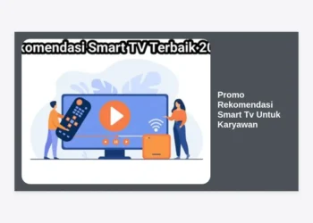 Promo Rekomendasi Smart TV untuk Karyawan: Panduan Lengkap & Tips Hemat 2024