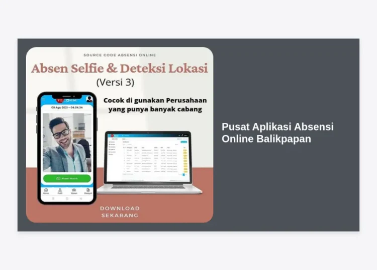 Pusat Aplikasi Absensi Online Balikpapan: Solusi HR Digital Terbaik & Panduan Implementasi 2024