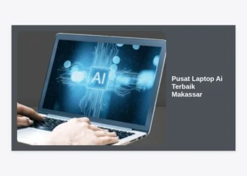 Pusat Laptop AI Terbaik Makassar: Panduan Lengkap Memilih Copilot+ PC dan Laptop NPU 2024