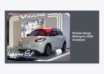 Review Harga Wuling Ev 2026 Surabaya: Spesifikasi, Promo, dan Panduan Lengkap