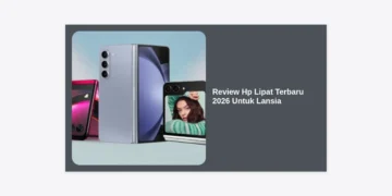 Review Hp Lipat Terbaru 2026 Untuk Lansia: Panduan Lengkap & Rekomendasi Terbaik