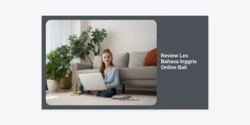 Review Les Bahasa Inggris Online Bali: Panduan Lengkap dan Rekomendasi Kursus Terbaik 2024