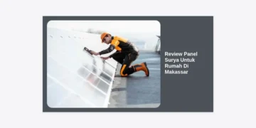 Review Panel Surya Untuk Rumah Di Makassar: Panduan Lengkap & Hemat Listrik 2024