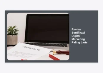 Review Sertifikasi Digital Marketing Paling Laris: Panduan Lengkap 2024