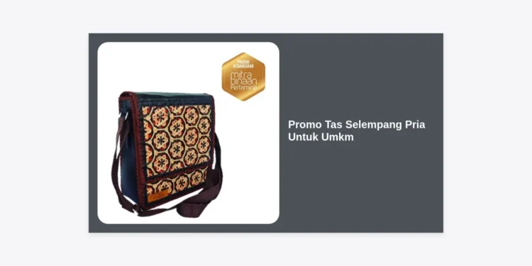 Strategi Jitu Promo Tas Selempang Pria Untuk UMKM: Panduan Lengkap Meningkatkan Omzet Bisnis
