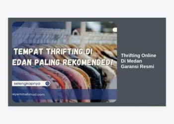 Thrifting Online Di Medan Garansi Resmi: Panduan Lengkap Belanja Barang Branded Berkualitas