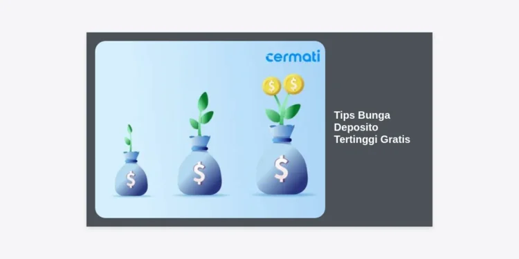 Tips Bunga Deposito Tertinggi Gratis 2024: Panduan Lengkap Investasi Cuan & Aman