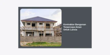 Tips Memilih Kontraktor Bangunan Terpercaya Aman Untuk Lansia: Panduan Lengkap Renovasi Rumah Ramah Orang Tua