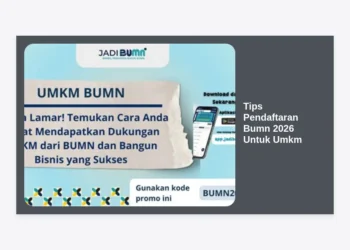 Tips Pendaftaran BUMN 2026 Untuk UMKM: Panduan Lengkap Menjadi Mitra Strategis Pemerintah