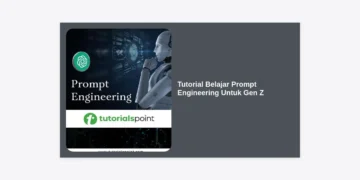 Tutorial Belajar Prompt Engineering Untuk Gen Z: Panduan Lengkap Kuasai Masa Depan AI