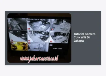 Tutorial Kamera CCTV Wifi di Jakarta: Panduan Lengkap Pasang Sendiri & Setup Aplikasi 2024